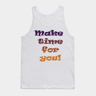 Make Time for You Tank Top